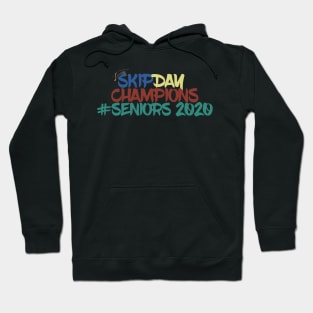 Seniors 2020 Skip Day Champions Hoodie